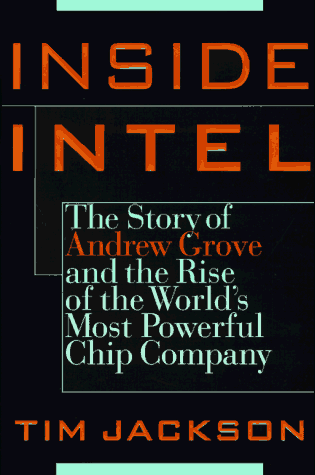 Beispielbild fr Inside Intel: Andrew Grove and the Rise of the World's Most Powerful ChipCompany zum Verkauf von More Than Words