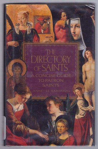 Stock image for The Directory of Saints: A Concise Guide To Patron Saints for sale by Ergodebooks