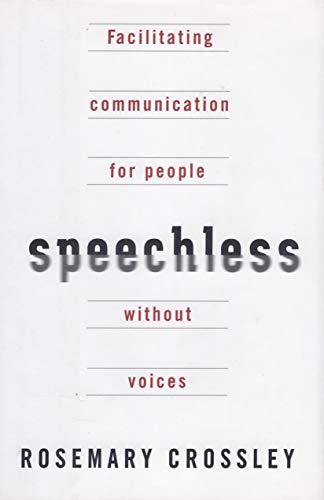 Stock image for Speechless: Facilitating Communication for People Without Voices for sale by The Book Spot
