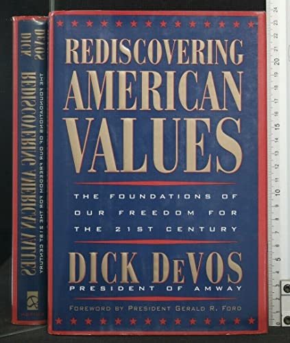 Beispielbild fr Rediscovering American Values: The Foundations of our Freedom for the 21st Century zum Verkauf von Wonder Book