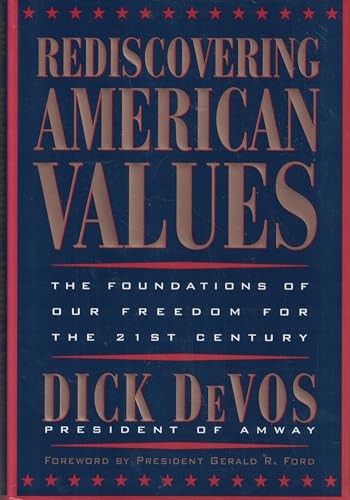 Imagen de archivo de Rediscovering American Values: The Foundations of Our Freedom for the 21st Century a la venta por AwesomeBooks