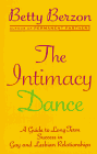 Beispielbild fr The Intimacy Dance: 8A Guide to Long-Term Success in Gay and Lesbian Relationships zum Verkauf von Wonder Book