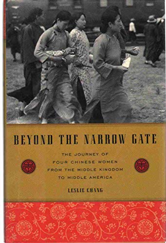 Stock image for Beyond the Narrow Gate: The Journey of Four Chinese Women from the Middle Kingdom to Middle America for sale by SecondSale