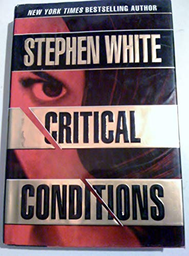 Critical Conditions: An Alan Gregory Thriller (9780525942702) by White, Stephen