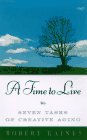 9780525942832: A Time to Live: Seven Tasks of Creative Aging