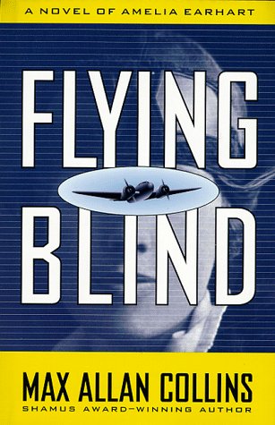 Stock image for Flying Blind A Novel of Amelia for sale by SecondSale