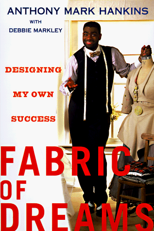 Stock image for Fabric of Dreams: Designing My Own Success for sale by Wonder Book