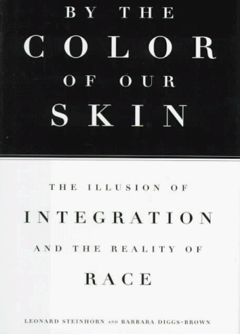 9780525943594: By the Color of Our Skin: The Illusion of Integration and the Reality of Race