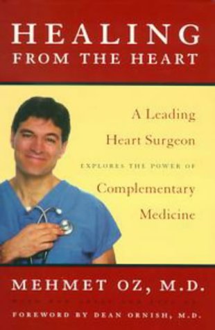 Beispielbild fr Healing from the Heart: A Leading Heart Surgeon Explores the Power of ComplementaryMedicine zum Verkauf von Wonder Book