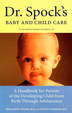 Stock image for Dr. Spock's Baby and Child Care : A Handbook for Parents of the Developing Child from Birth through Adolescence for sale by Better World Books