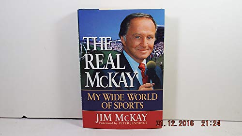 Stock image for The Real McKay: My Wide World of Sports for sale by Chaparral Books