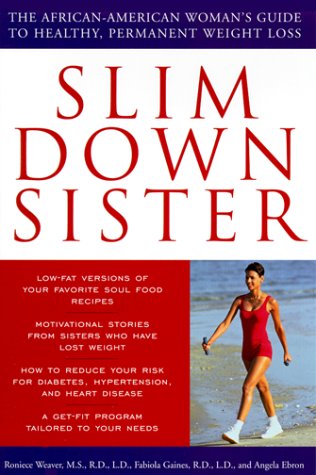 Beispielbild fr Slim Down Sister: The African-American Woman's Guide to Healthy, Permanent Weight Loss zum Verkauf von SecondSale