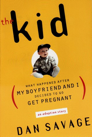 Beispielbild fr The Kid: What Happened After My Boyfriend and I Decided to Go Get Pregnant zum Verkauf von Wonder Book