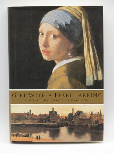 Girl With A Pearl Earring. A Novel