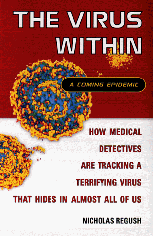 Beispielbild fr The Virus Within: A Coming Epidemic zum Verkauf von Wonder Book
