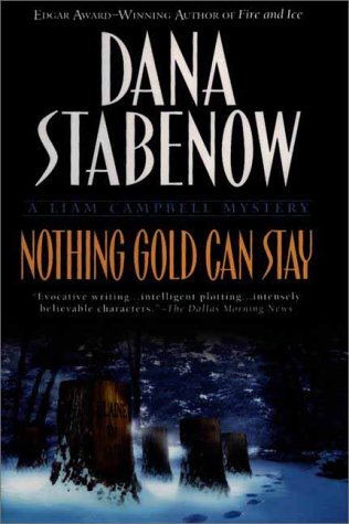 Stock image for Nothing Gold Can Stay: A Liam Campbell Mystery (Liam Campbell Mysteries) for sale by SecondSale