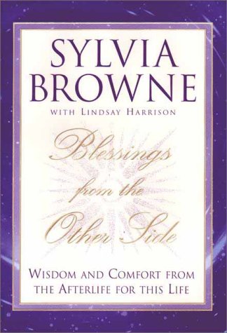 9780525945741: Blessings from the Other Side: Wisdom and Comfort from the Afterlife for This Life