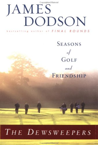 9780525945826: The Dewsweepers: Seasons of Golf and Friendship