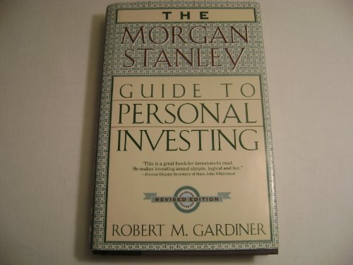 Beispielbild fr The Morgan Stanley Dean Witter Guide to Personal Investing zum Verkauf von Better World Books