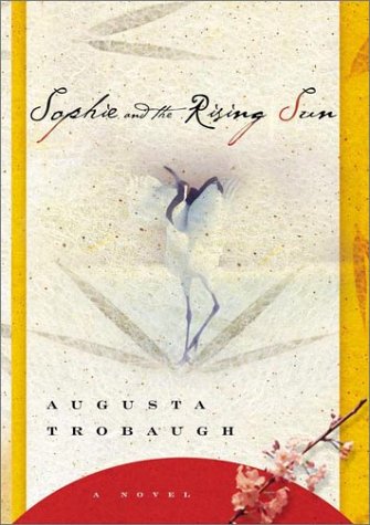 Imagen de archivo de Sophie and the Rising Sun: A Novel a la venta por Beaver Bridge Books