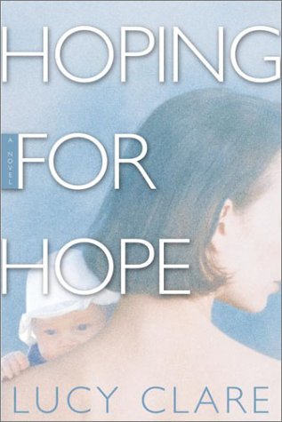 Beispielbild fr Hoping for Hope zum Verkauf von Better World Books