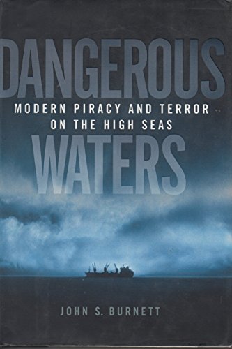 9780525946793: Dangerous Waters: Modern Piracy and Terror on the High Seas