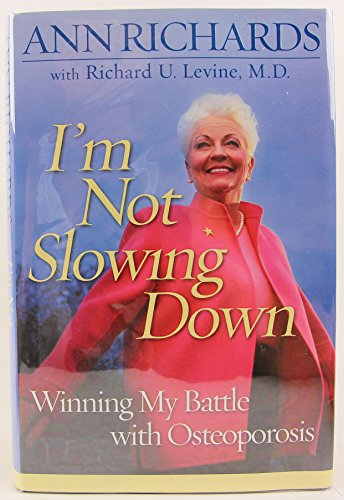 Beispielbild fr I'm Not Slowing Down : Winning My Battle with Osteoporosis zum Verkauf von Better World Books