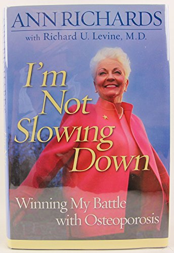 Stock image for I'm Not Slowing Down: Winning My Battle with Osteoporosis for sale by SecondSale