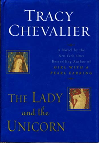 9780525947677: The Lady and the Unicorn (Chevalier, Tracy)