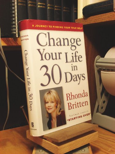 Stock image for Change Your Life In 30 Days: A Journey to Finding Your True Self for sale by SecondSale