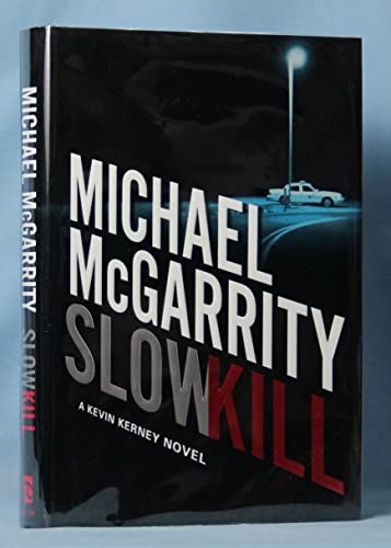 9780525947998: Slow Kill (Mcgarrity, Michael)