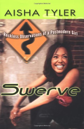 Beispielbild fr Swerve : Reckless Observations of a Postmodern Girl zum Verkauf von Pomfret Street Books