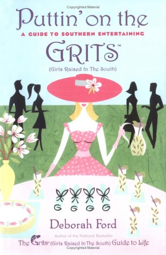 Stock image for Puttin' on the Grits: A Guide to Southern Entertaining for sale by Gulf Coast Books