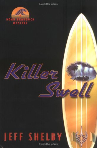 Beispielbild fr Killer Swell : A Noah Braddock Novel zum Verkauf von Better World Books