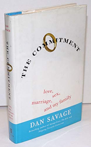 Beispielbild fr The Commitment: Love, Sex, Marriage, and My Family zum Verkauf von Wonder Book
