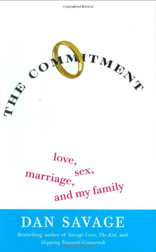 9780525949077: The Commitment: Love, Sex, Marriage, And My Family