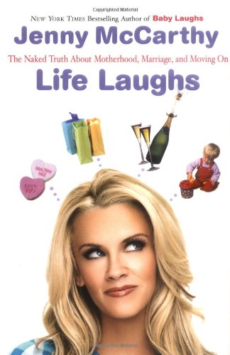 Stock image for Life Laughs: The Naked Truth about Motherhood, Marriage, and Moving On for sale by Gulf Coast Books