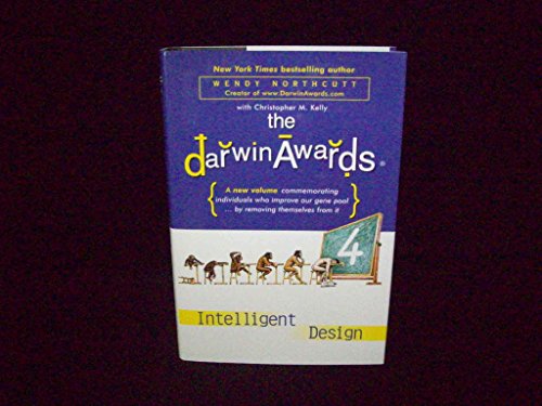 Beispielbild fr The Darwin Awards 4: Intelligent Design zum Verkauf von Wonder Book