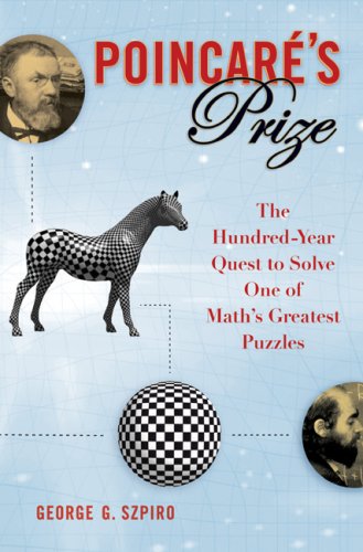 9780525950240: Poincare's Prize: The Hundred-Year Quest to Solve One of Math's Greatest Puzzles