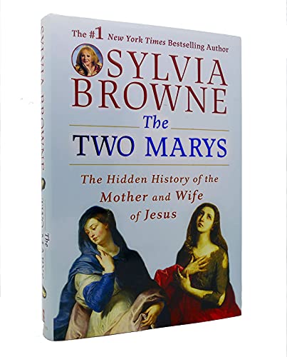 Imagen de archivo de THE TWO MARYS: The Hidden History of the Mother and Wife of Jesus a la venta por Virginia Martin, aka bookwitch