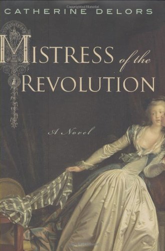 Beispielbild fr Mistress of the Revolution zum Verkauf von Better World Books
