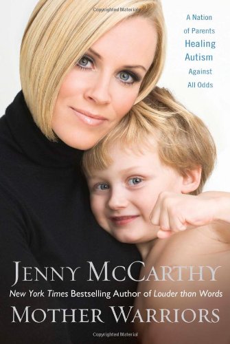9780525950691: Mother Warriors: A Nation of Parents Healing Autism Against All Odds