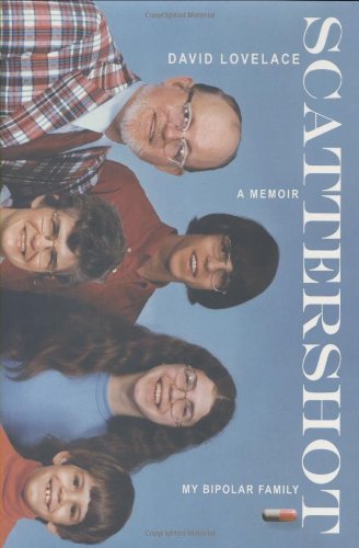 9780525950783: Scattershot: My Bipolar Family, a Memior