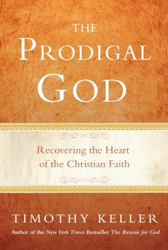 9780525950790: The Prodigal God: Recovering the Heart of the Christian Faith