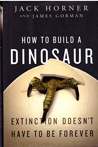 Beispielbild fr How to Build a Dinosaur : Extinction Doesn't Have to Be Forever zum Verkauf von Better World Books