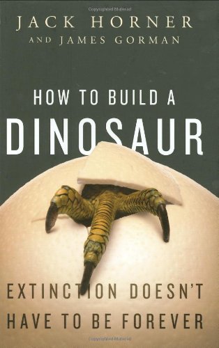 9780525951049: How to Build a Dinosaur: Extinction Doesn't Have to Be Forever