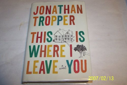 This Is Where I Leave You. Uncorrected Proof - Fine Condition Unread.