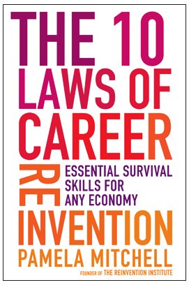 Stock image for The 10 Laws of Career Reinvention: Essential Survival Skills for Any Economy for sale by ZBK Books