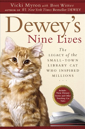 Stock image for Dewey's Nine Lives: The Legacy of the Small-Town Library Cat Who Inspired Millions for sale by Gulf Coast Books