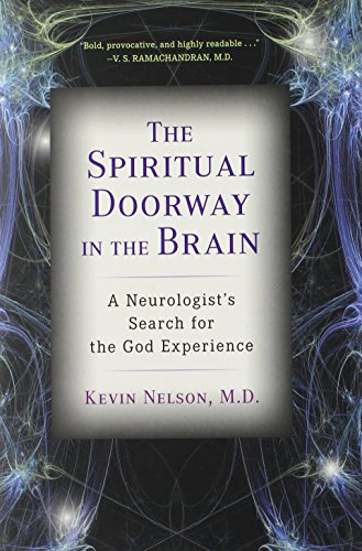 Stock image for The Spiritual Doorway in the Brain: A Neurologists Search for the God Experience for sale by Goodwill Books